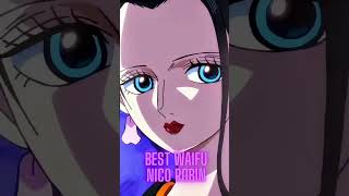 Best Waifu Nico Robin😍🥰😘 #waifu #nicorobin