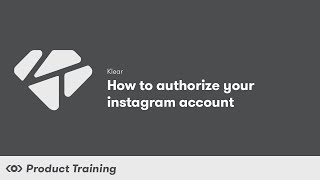 Klear: How to Authorize your Instagram Account