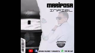 Mariposa Infiel / Jerson Vilchez y Orquesta (homenaje a néctar) Cumbia estreno verano