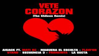 Vete Corazon (The Chilean Remix) - Aisack