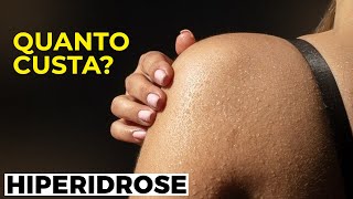 QUANTO CUSTA O TRATAMENTO PARA A HIPERIDROSE [SAIBA AGORA]