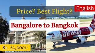 Banglore to Bangkok Flight. Direct flight price starts Rs 22,000.