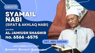 KAJIAN SYAMAIL NABI (AKHLAQ DAN SIFAT NABI) _ H. 6566 -6575 || UAZ || MASJID SAKINAH || 11 10 2024