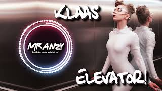 Klaas - Elevator (Extended Mix) (Best Electro House) Mr Anzy