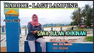 KAROKE - SIWA BULAN KHIKINAN - cipt. erwin palita - lagu lampung - Nada - Wanita