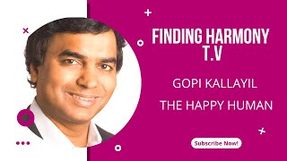 Finding Harmony T.V with Gopi Kallayil