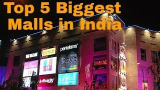 Top 5 biggest Malls in India 2017