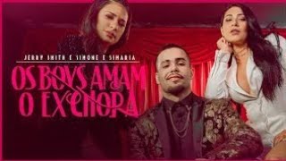 Jerry Smith e Simone & Simaria - Os Boys Amam, o Ex Chora (Lançamento 2020)