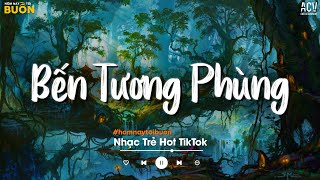 Nhạc Trẻ 2024 - Bến Tương Phùng, Là Gì Của Nhau, Cô Phòng - Nhạc Ballad Việt Hay Nhất 2024