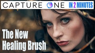 Capture One In 2 Minutes - The New Healing Brush in 20.1