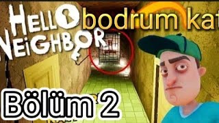 BODRUM KATİNDAN KACDİK|hello neigbor #2