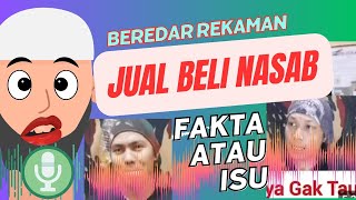 Jual beli nasab⁉️Rekaman di bantah rekaman.