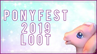 PonyFest 2019 - LOOT HAUL! Ponies and more!