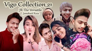 Vigo Collection#21 | JR The Versatile | #JamshaidRaza #Love #Fun #Comedy #Likee #TikTok #VigoVideo