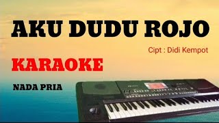 AKU DUDU ROJO || (didi kempot) || KARAOKE || DANGDUT CAMPURSARI KORG PA600