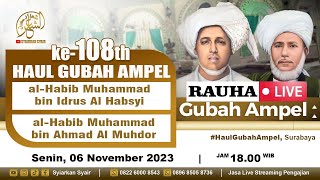 🔴LIVE RAUHA HAUL Gubah Ampel ke-108 - Habib Muhammad bin Idrus Al Habsyi, Surabaya | Syiarkan Syair