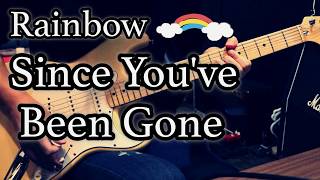 Rainbow - Since You Been Gone guitar cover