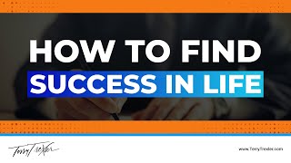 How To Find Success In Life