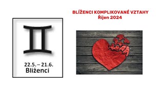 BLÍŽENCI♊️ Říjen 2024 Komplikované vztahy