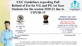 UGC Guidelines regarding Full Refund of Fee for UG and PG 1st Year Students for session 2020-21