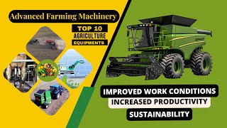 Advanced Farming Machinery | Top 10 Cutting Edge Equipment