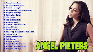 Best Of Angel Pieters Full Album -  Lagu Rohani Pilihan Terbaik 2021