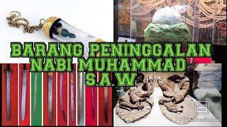 TOP 5 BARANG PENINGGALAN NABI MUHAMMAD S.A.W || MEMBUAT KITA RINDU