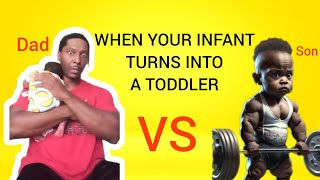 WHEN A PARENT REALIZES THERE INFANT IS NOW A TODDLER (Baby Comedy skit)