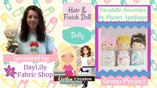 Swaddle Sweeties Doll with Katy Mayo - Hair & Finishing Doll - Group Project