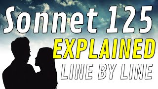 Line by Line: Shakespeare's Sonnet 125