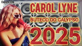 Carol Lyne - Buteco Do Calypso - Atualizado 2025