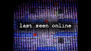 Last Seen Online - Full Playthrough