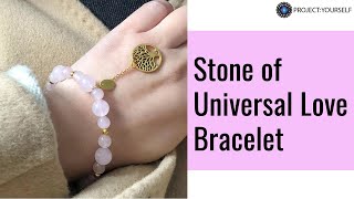 Stone of Universal Love Bracelet