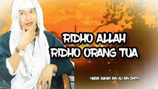 Ceramah Habib bahar bin Ali bin semith_Ridho Allah Ridho orang Tua