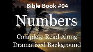 Bible Book 04. Numbers Complete - King James 1611 KJV Read Along - Diverse Readers Dramatized Theme