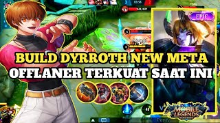 DYRROTH RAJA EXP LANE SAAT INI? BUILD DYRROTH TERSAKIT DAN TERKUAT 2022