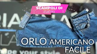 SCAMPOLI di CUCITO - ORLO AMERICANO Facile