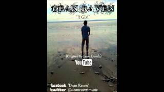 Jason Derülo - "It Girl" (Dean Raven Cover)