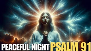 Psalm 91 of Protection for a Night of Peace | Powerful Night Prayer