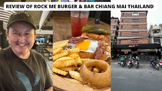 Review of Rock Me Burger & Bar Chiang Mai Thailand | Chiang Mai Food Vlog |