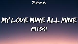 Mitski - My Love Mine All Mine (Lyrics)