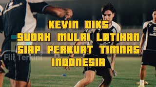 KEVIN DIKS SIAP PERKUAT TIMNAS INDONESIA || BEK TANGGUH KELAS DUNIA