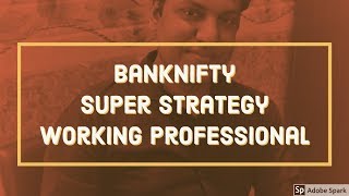 Banknifty Super Strategy | Working Professional