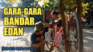 KOMEDI INDRAMAYU || BANDAR DI BODOHI BANDAR