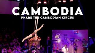 CAMBODIA 🇰🇭 Phare the Cambodian Circus