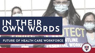 In Their Own Words: COVID-19 and the Future of the Health Care Workforce