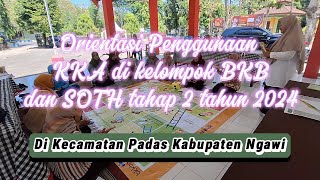 Orientasi penggunaan KKA di kelompok BKB dan SOTH tahap 2