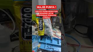 LEM LCD DAN BAZZEL MURAH EKONOMIS