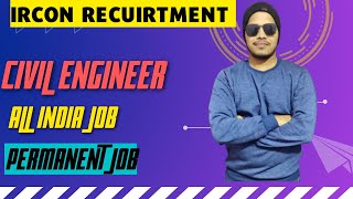 IRCON International Limited Recruitment for Civil Engineer 2022 | Salary 40,000 | Latest Jobs