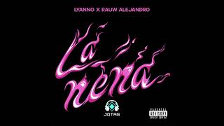 RAUW ALEJANDRO X LYANNO - LA NENA (JOTAG EXTENDED) LINK EN LA DESCRIPCION